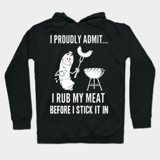 i rub my meat before stick it in Hoodie